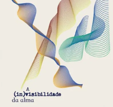 INSTALAÇÃO INTERATIVA | A (In)visibilidade da Alma Conceção e realização de Lara Amaral